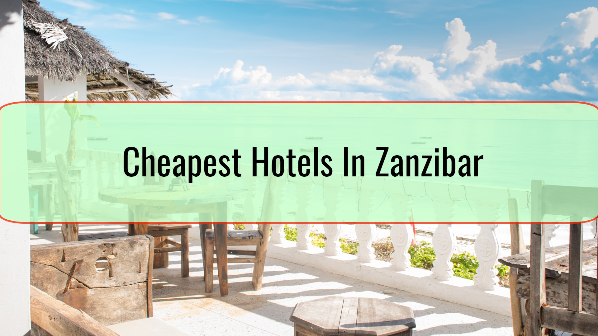 Cheapest Hotels In Zanzibar